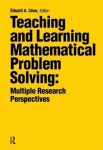 Teaching and Learning Mathematical Problem Solving - Multiple Research Perspectives