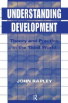 Understanding Development - Theory And Practice In The Third World