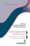 British Regionalism and Devolution - The Challenges of State Reform and European Integration