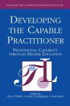 Developing the Capable Practitioner - Professional Capability Through Higher Education