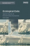 Ecological Exile - Spatial Injustice and Environmental Humanities