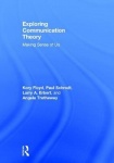 Exploring Communication Theory - Making Sense of Us