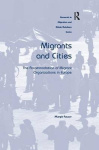 Migrants and Cities - The Accommodation of Migrant Organizations in Europe