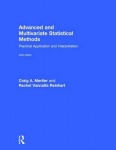 Advanced and Multivariate Statistical Methods - Practical Application and Interpretation