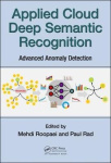Applied Cloud Deep Semantic Recognition - Advanced Anomaly Detection