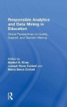 Responsible Analytics and Data Mining in Education - Global Perspectives on Quality, Support, and Decision Making