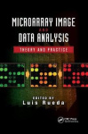 Microarray Image and Data Analysis - Theory and Practice
