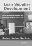 Lean Supplier Development - Establishing Partnerships and True Costs Throughout the Supply Chain