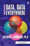 Data, Data Everywhere - Bringing All the Data Together for Continuous School Improvement