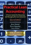 Practical Lean Accounting - A Proven System for Measuring and Managing the Lean Enterprise, Second Edition