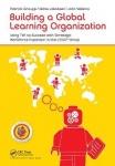 Building a Global Learning Organization - Using TWI to Succeed with Strategic Workforce Expansion in the LEGO Group