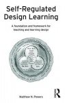 Self-Regulated Design Learning - A Foundation and Framework for Teaching and Learning Design