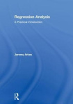 Regression Analysis - A Practical Introduction