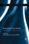 Researching Virtual Worlds - Methodologies for Studying Emergent Practices