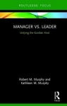 Manager vs. Leader - Untying the Gordian Knot