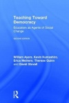Teaching Toward Democracy 2e - Educators as Agents of Change