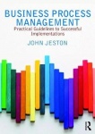 Business Process Management - Practical Guidelines to Successful Implementations