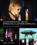 Compositing Visual Effects in After Effects - Essential Techniques