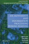 Eye Movements and Information Processing During Reading - A Special Issue of the European Journal of Cognitive Psychology