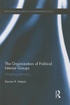 The Organization of Political Interest Groups - Designing advocacy