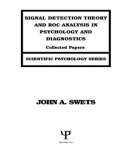 Signal Detection Theory and ROC Analysis in Psychology and Diagnostics - Collected Papers