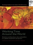 Working Time Around the World - Trends in Working Hours, Laws, and Policies in a Global Comparative Perspective
