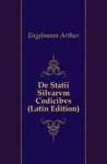 de Statii Silvarvm Codicibvs