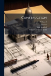 Construction - a journal for the architectural engineering and contracting interests of Canada Volume 8
