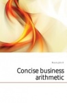 Concise Business Arithmetic