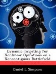 Dynamic Targeting for Nonlinear Operations on a Noncontiguous Battlefield