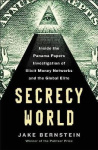 Secrecy World - Inside the Panama Papers Investigation of Illicit Money Networks and the Global Elite