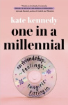 One in a Millennial - On Friendship, Feelings, Fangirls, and Fitting In