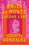 Anita de Monte Laughs Last - Reese's Book Club Pick (a Novel)