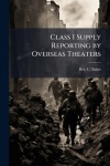 Class I Supply Reporting by Overseas Theaters