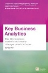 Key Business Analytics - The 60+ Tools Every Manager Needs To Turn Data Into Insights