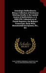 Genealogia Bedfordiensis; Being a Collection of Evidences Relating Chiefly to the Landed Gentry of Bedfordshire, A. D. 1538-1700