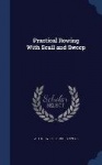 Practical Rowing With Scull and Sweep