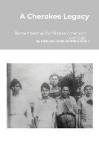 A Cherokee Legacy - Remembering Our Native American Heritage