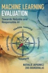 Machine Learning Evaluation - Towards Reliable and Responsible AI