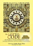 The Lotto Code, Analysis and Statistics to Win the Lottery + The Numbers to Win the EUROJACKPOT Lottery, Including Combinations 