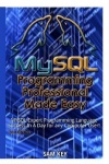 MYSQL Programming Professional Made Easy