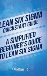 Lean Six Sigma Quickstart Guide