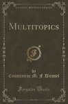 Multitopics (Classic Reprint)