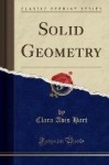 Solid Geometry (Classic Reprint)