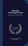 Managing Technological Leaps - A Study of Dec's Alpha Design Team