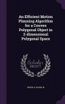 An Efficient Motion Planning Algorithm for a Convex Polygonal Object in 2-dimensional Polygonal Space
