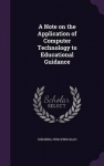 A Note on the Application of Computer Technology to Educational Guidance