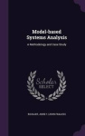 Model-based Systems Analysis: A Methodology and Case Study