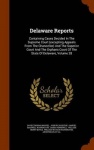 Delaware Reports - Containing Cases Decided in the Supreme Court (Excepting Appeals from the Chancellor) and the Superior Court 
