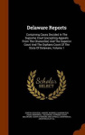 Delaware Reports - Containing Cases Decided in the Supreme Court (Excepting Appeals from the Chancellor) and the Superior Court 
